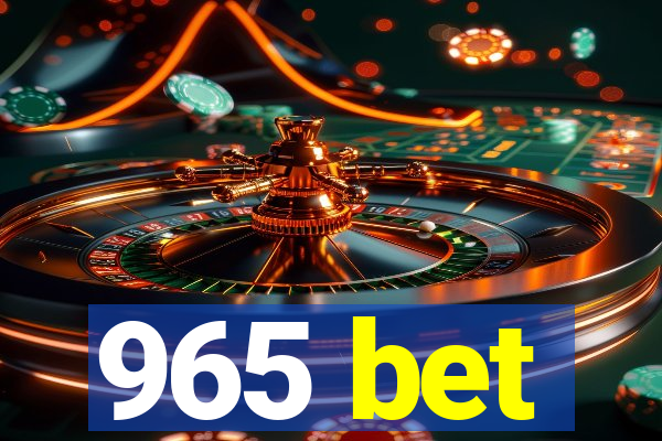 965 bet